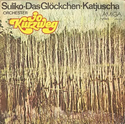 Orchester Joachim Kurzweg - Suliko - Das Glöckchen - Katjuscha