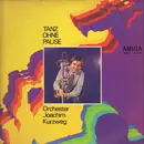 LP - Orchester Joachim Kurzweg - Tanz Ohne Pause