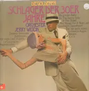 Orchester Jerry Wilton - Die Goldenen Schalger Der 30er Jahre