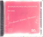 Orchester Jimmy Thanner - Musikalisches Kaleidoskop Mit Dem Orchester Jimmy Thanner