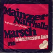 7inch Vinyl Single - Orchester Lothar Nakat - Mainzer Narhalla-Marsch