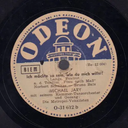 Orchester Michael Jary - An Mein Herz! / Ich Möchte So Sein, Wie Du Mich Willst!
