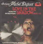 Orchester Michel Dupont - Love In The Shadow Part 1 + 2