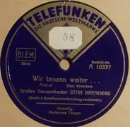 Orchester Stan Brenders - Wir Tanzen Weiter... / Modernes Tempo