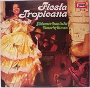 Orchester Paco Gomez - Fiesta Tropicana - Südamerikanische Tanzrhythmen