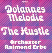 Orchester Raimond Erbe - Dolannes Melodie / The Hustle
