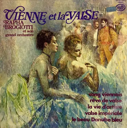 Orchester Rapha Brogiotti - Vienne Et La Valse