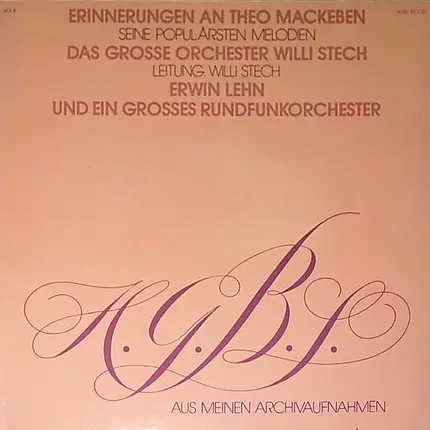 Orchester Willi Stech , Theo Mackeben , Erwin Lehn - Erinnerungen An Theo Mackeben