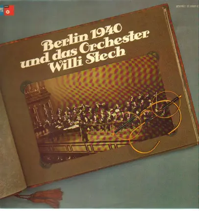 Orchester Willi Stech - Berlin 1940 und das Orchester Willi Stech