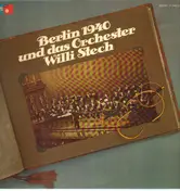Orchester Willi Stech - Berlin 1940 und das Orchester Willi Stech