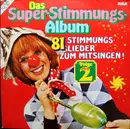 Double LP - Orchester Tom Parkas Und Die Happy Singers , Die Dixie Doodle-Band Mit Ruth Berlé Und Ray Miller , - Das Super-Stimmungs-Album (81 Stimmungslieder Zum Mitsingen) Folge 2 - Record 1
