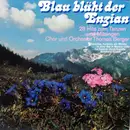 LP - Orchester Thomas Berger - Blau Blüht Der Enzian - 28 Hits Zum Tanzen Und Mitsingen