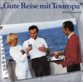 Orchester Thomas Gualdi - Gute Reise Mit Touropa / Das Meer