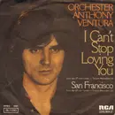 7'' - Orchester Anthony Ventura - I Can't Stop Loving You