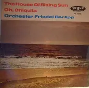 Orchester Friedel Berlipp - The House Of The Rising Sun