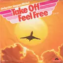 7'' - Orchester Jacques Michel - Take Off Feel Free