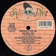 12'' - Orchestra 45 - Ma Mellow