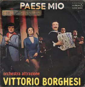 Orchestra Attrazione Vittorio Borghesi - Paese Mio