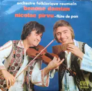 Orchestra Benone Damian , Flûte de Pan - Nicolae Pîrvu - Orchestra Folklorique Roumain Benone Damian, Nicolae Pîrvu - Flûte de Pan