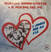 MC - Orchestra Benni-Vivetta E Il Mulino Del Po - L'Amore Non Ha Età