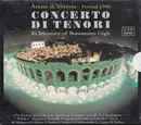 Double CD - Orchestra Del Teatro Arena Di Verona , Anton Guadagno - Concerto Di Tenori (Festival 1990) (In Memory Of Beniamino Gigli)
