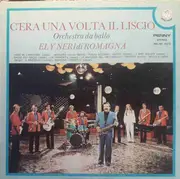 LP - Orchestra Ely Neri - C'era Una Volta Il Liscio