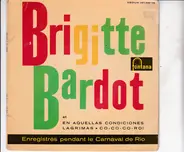 Orchestra Felipe Veila / Orchestra Grande Othelo / Orchestre J. De Pandeiro - Brigitte Bardot
