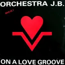12inch Vinyl Single - Orchestra JB - On A Love Groove