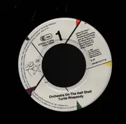 7inch Vinyl Single - Orchestra On The Half Shell / Partners In Kryme - Turtle Rhapsody / Turtle Power