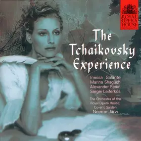 Pyotr Ilyich Tchaikovsky - The Tchaikovsky Experience