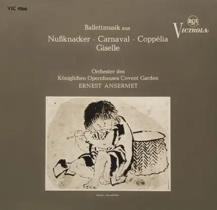 Orchestra Of The Royal Opera House, Covent Garden , Ernest Ansermet - Ballettmusik Aus Nußknacker ∙ Carnaval ∙ Coppélia ∙ Giselle