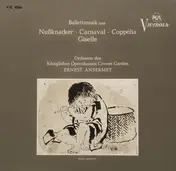 Orchestra Of The Royal Opera House, Covent Garden - Ballettmusik Aus Nußknacker ∙ Carnaval ∙ Coppélia ∙ Giselle