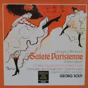 Orchestra Of The Royal Opera House, Covent Garden - Offenbach: Gaité Parisienne 'Pariser Leben' / Gounod: Faust, Ballett-Musik