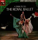 Double LP - Orchestra Of The Royal Opera House, Covent Garden , Robert Irving , Sir Charles Mackerras , John La - A Tribute To The Royal Ballet