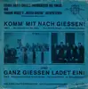 7inch Vinyl Single - Orchestra Ludwig Hahn Und Fridolin Wissel Mit Seinen Melitia-Singers - Komm' Mit Nach Giessen! / Ganz Giessen Ladet Ein!