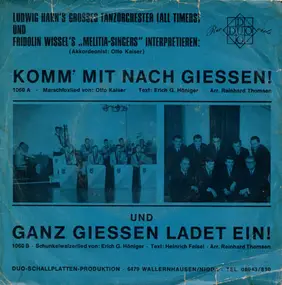 Orchestra Ludwig Hahn Und Fridolin Wissel Mit Sei - Komm' Mit Nach Giessen! / Ganz Giessen Ladet Ein!