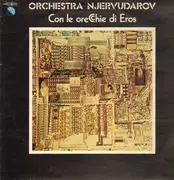 LP - Orchestra Njervudarov - Con Le Orecchie Di Eros - original italian