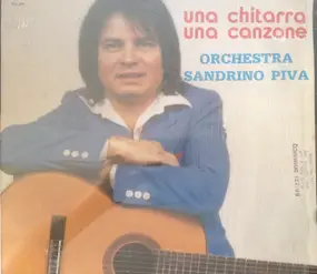 Orchestra Sandrino Piva - Una Chitarra Una Canzone