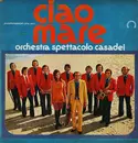 LP - Orchestra Spettacolo Raoul Casadei - Ciao Mare