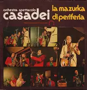 Orchestra Spettacolo Raoul Casadei - La Mazurka Di Periferia