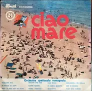 Orchestra Spettacolo Romagnola - Ciao Mare