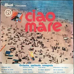 Orchestra Spettacolo Romagnola - Ciao Mare