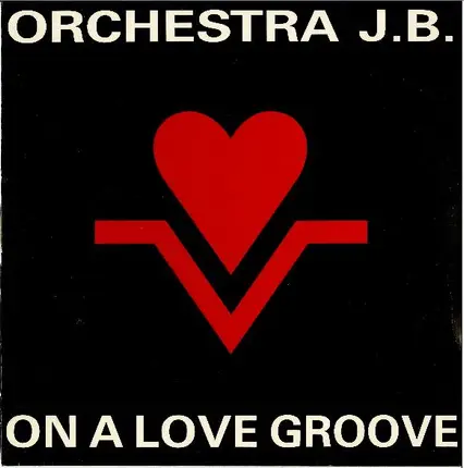 Orchestra J.B. - On A Love Groove