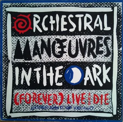 Orchestral Manoeuvres In The Dark - (Forever) Live And Die (Extended Remix)