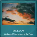 7inch Vinyl Single - Orchestral Manoeuvres In The Dark - Enola Gay