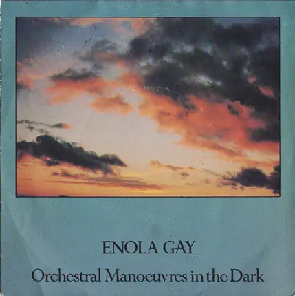 Orchestral Manoeuvres In The Dark - Enola Gay