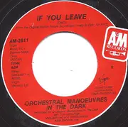 7inch Vinyl Single - Orchestral Manoeuvres In The Dark - If You Leave