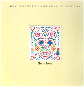 Orchestral Manoeuvres in the Dark - So In Love