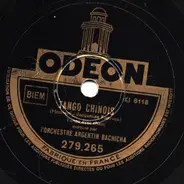 Orchestre Argentin Bachicha - Tango Chinois / Je Connais Pour Vous