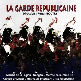 Orchestre de la Garde Républicaine - La Garde Républicaine